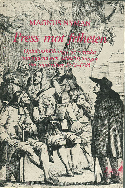 Press mot friheten. Opinionsbildning i de svenska…