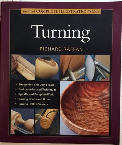 Taunton's Complete Illustrated Guide to Turning