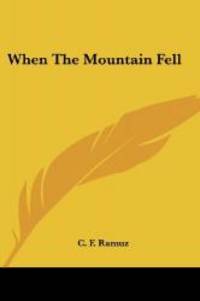 When the Mountain Fell by C. F. Ramuz - 2007-09-12