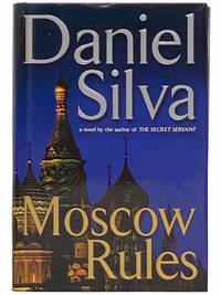 Moscow Rules: A Gabriel Allon Novel