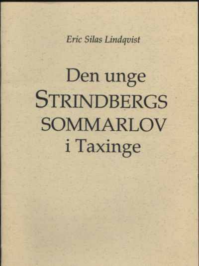 DEN UNGE STRINDBERGS SOMMARLOV I TAXINGE.