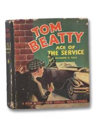 Tom Beatty: Ace of the Service (Whitman, Big Little Books, No. 723) by Vale, Richard X - 1934