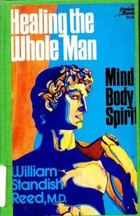 Healing the Whole Man: Body, Mind, and Spirit