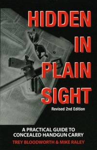 Hidden in Plain Sight : A Practical Guide to Concealed Handgun Carry