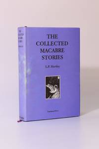 The Collected Macabre Stories by L.P. Hartley - 2005