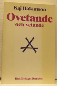 Ovetande och vetande.