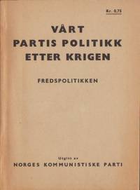 Vårt partis politikk efter krigen.…