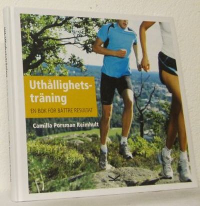 Uthållighetsträning. En bok för bättre resultat.
