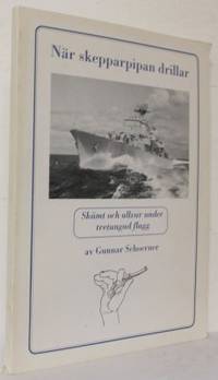 När skepparpipan drillar. Skämt och allvar under…