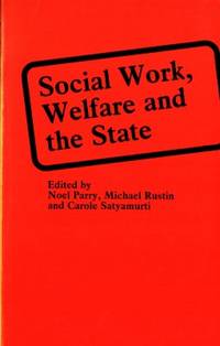 Social Work, Welfare and the State.