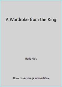 A Wardrobe from the King