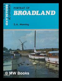 Portrait of Broadland / S.A. Manning