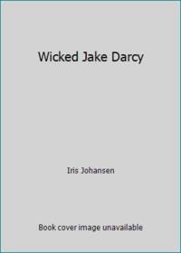Wicked Jake Darcy (Loveswept, No 364)