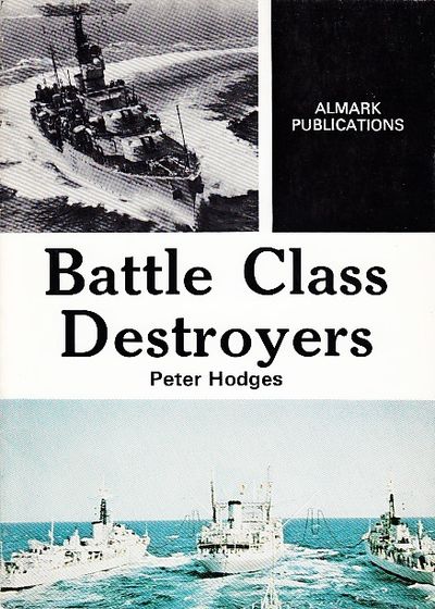Battle Class Destroyers. Illustrated.