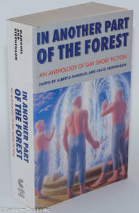 In Another Part of the Forest: an anthology of gay short fiction