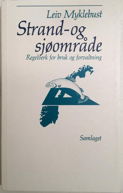 Strand- og sjøområde. Regelverk for bruk og…