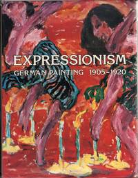 Expressionism: German Painting, 1905-1920