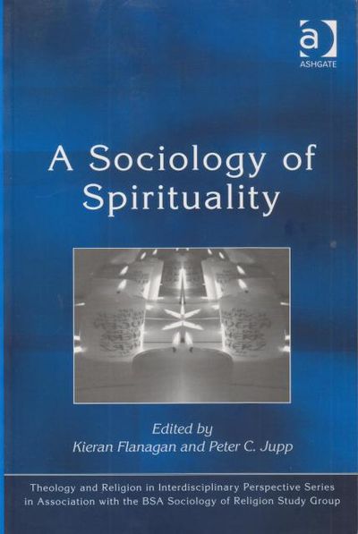 A Sociology of Spirituality.