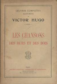 Les chansons des rues et des bois. Oeuvres complètes illustrées de Victor Hugo. Fin XIXe. Vers 1900.