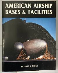 American Airship Bases & Facilities