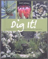 image of Dig It ! A straightforward, no-nonsense guide to gardening in South Africa