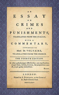 An Essay on Crimes and Punishments: Translated from the Italian;..