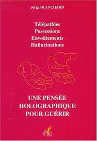 Une Pensée holographique pour guérir
