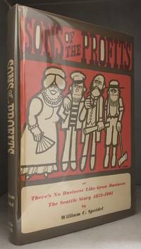 cover of Sons of the Profits: Or, There's No Business Like Grow Business! The Seattle Story 1851-1901