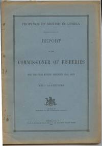 image of Province of British Columbia Report of the Commissioner of Fisheries For the Year Ending December 31st, 1919 With Appendices