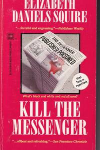 Kill the Messenger by Squire, Elizabeth Daniels (Author) - 1993