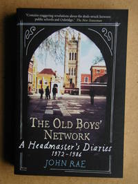 The Old Boys' Network: A Headmaster's Diaries 1972-1986.