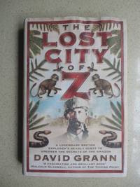 The Lost City of Z by Grann, David - 2009