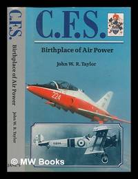 cover of C.F.S. : birthplace of air power / by John W.R. Taylor
