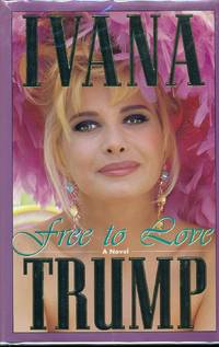 Free To Love by Trump, Ivana - 1993