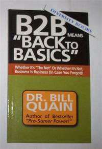 B2B Means "BACK TO BASICS"