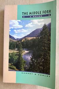 image of The Middle Fork : a guide