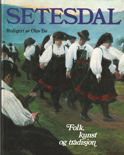 Setesdal. Folk, kunst og tradisjon