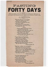 cover of Song sheet: FASTING FORTY DAYS. Written by Glenn, for Geo H. Edwards, late of Sweatman's Minstrels, Pa. And sung by him with great success nightly, at the Alhambra Theatre, Phila