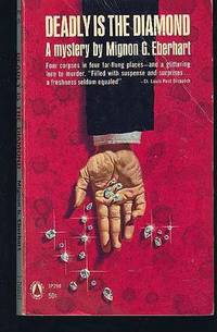 Deadly Is the Diamond by Mignon G Eberhart - Paperback - from Grant Thiessen / BookIT Inc. (SKU: 920141)