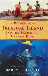 Return to Treasure Island and the Search for Captain Kidd by Clifford, Barry