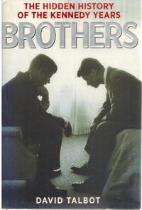 cover of BROTHERS The Hidden History of the Kennedy Years