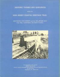 image of Historic Themes and Resources Within the New Jersey Coastal Heritage Trail: Southern New Jersey and the Delaware Bay: Cape May, Cumberland, and Salem Counties