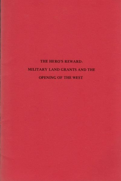 The Hero's Reward: Military Land Grants and the Opening of the West