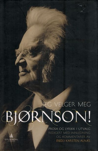 Jeg velger meg Bjørnson! Prosa og lyrikk i…
