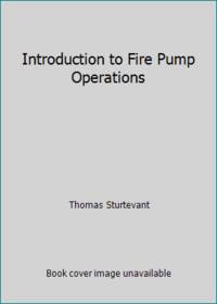 Introduction to Fire Pump Operations