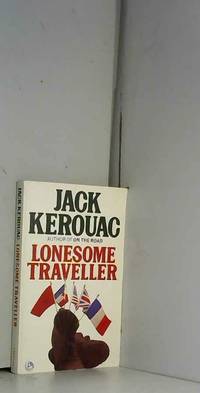 Lonesome Traveller by Jack Kerouac - 1972