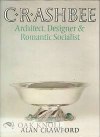 C.R. ASHBEE ARCHITECT, DESIGNER & ROMANTIC SOCIALIST