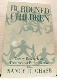 Burdened Children. Theory, Research and Treatment…