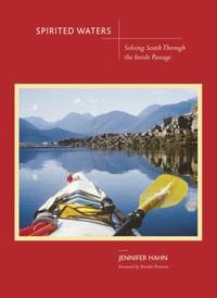 Spirited Waters : Soloing South Through the Inside Passage