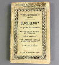 Black Beauty : His Grooms and Companions. The &quot;Uncle Tom&#039;s Cabin&quot; of the Horse. Translated From the Original Equine Straight From the Horse&#039;s Mouth by SEWELL, Anna - 1890